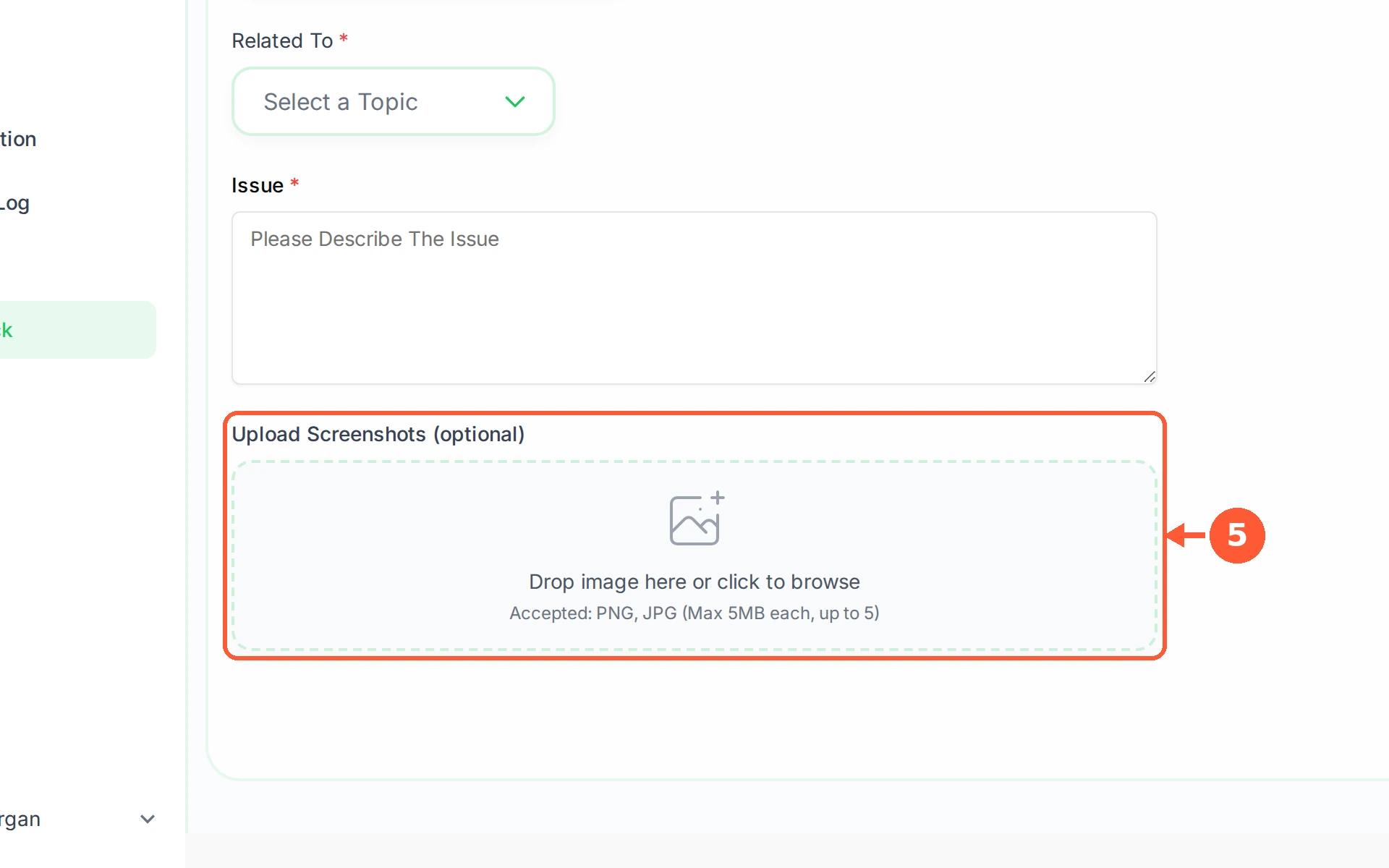 Step 5: Optional: Upload Screenshots so the problem can be seen rather than imagined.